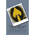 Simple Sabotage Field Manual: STRATEGIC SERVICES FIELD MANUAL No.3