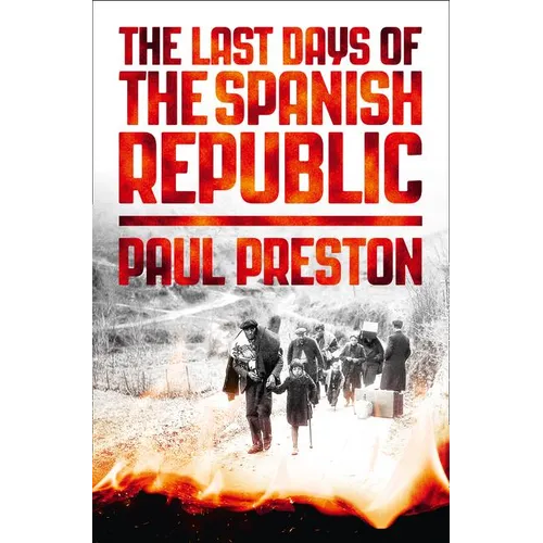 The Last Days of the Spanish Republic