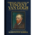 Through the Eyes of Vincent Van Gogh: Selected Drawing and Paintings