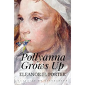 Pollyanna Grows Up: Illustrated