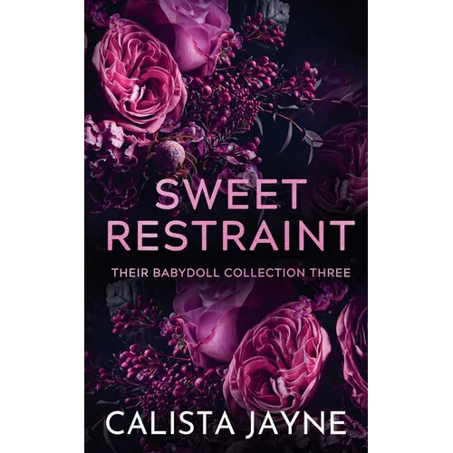 Sweet Restraint