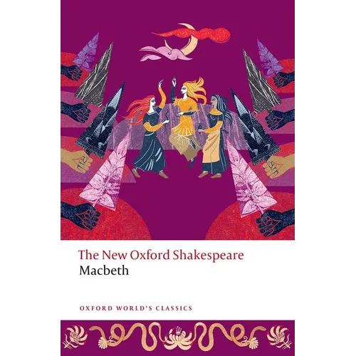 Macbeth: The New Oxford Shakespeare