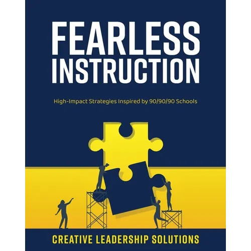 Fearless Instruction: High-Impact Strategies Inspired by 90/90/90 Schools