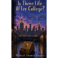 Is There Life After College?