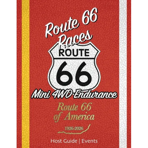 Route 66 Races Host Guide - Events: Mini 4WD Endurance Racing