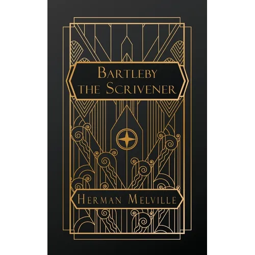 Bartleby, the Scrivener: A Story of Wall Street