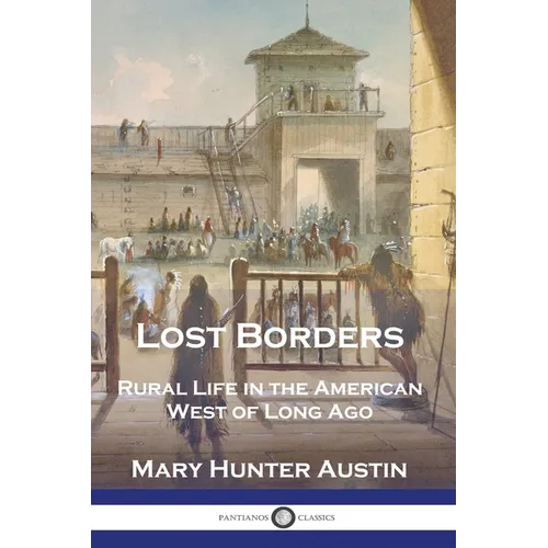 Lost Borders: Rural Life in the American West of Long Ago