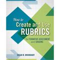 How to Create and Use Rubrics for Formative Assessment and Grading