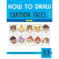 How to Draw Cartoon Faces - Volume 1