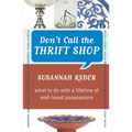 Don't Call the Thrift Shop: What to Do With a Lifetime of Well-Loved Possessions