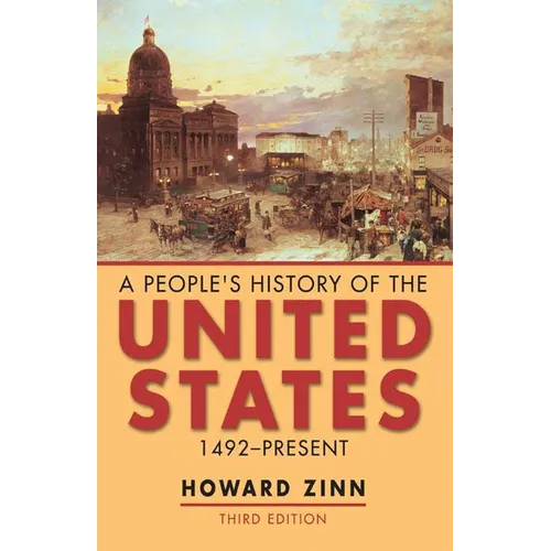 A People's History of the United States: 1492-Present