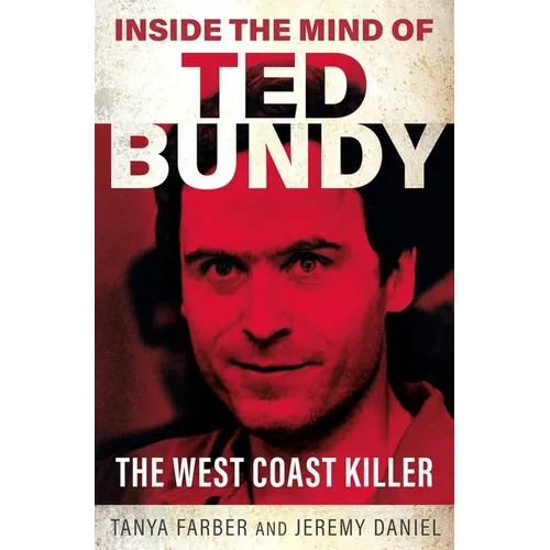 Inside the Mind of Ted Bundy
