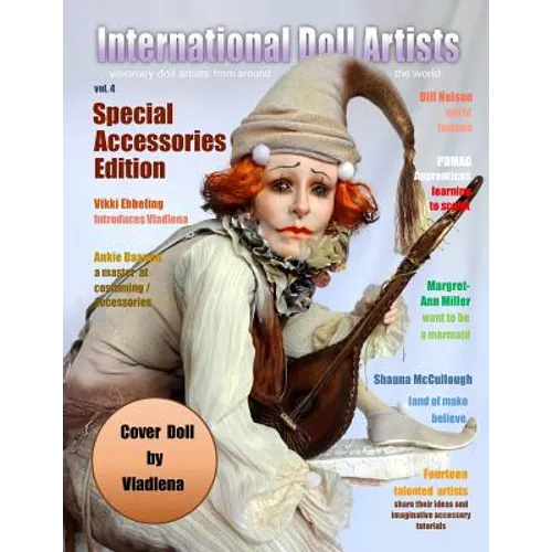 International Doll Artists - Volume 4: Accessories & Ideas