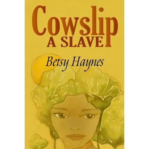 Cowslip A Slave