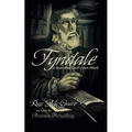 Tyndale: A Man After God's Own Word