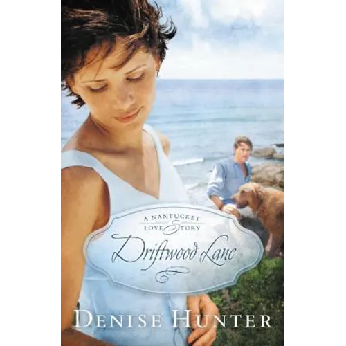 Driftwood Lane: A Nantucket Love Story