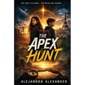 The Apex Hunt: A High-Stakes Race Across the World