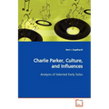 Charlie Parker, Culture, and Influences