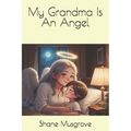 My Grandma Is An Angel