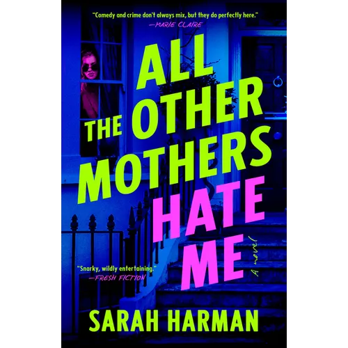 All the Other Mothers Hate Me - Paperback