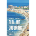 Bera and Cucumber
