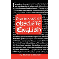 Dictionary of Obsolete English