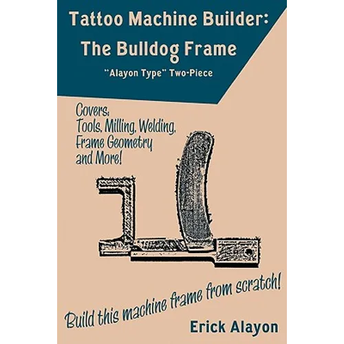 Tattoo Machine Builder: The Bulldog Frame