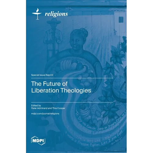 The Future of Liberation Theologies