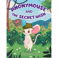 Anonymouse: The Secret Wish