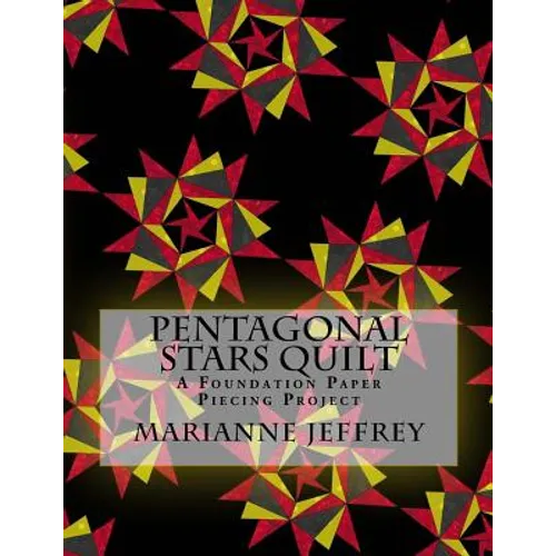 Pentagonal Stars Quilt: A Foundation Paper Piecing Project