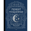 Tales from the Midnight Masquerade: Hardcover Adult Coloring Book Featuring Thick, High-Quality Paper
