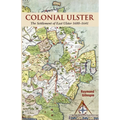 Colonial Ulster: The Settlement of East Ulster 1600-1641