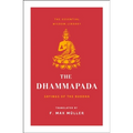 The Dhammapada: Sayings of the Buddha (Essential Wisdom Library)