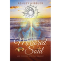 My Mirrored Soul and Personal Spiritual Journey