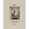 Nudes: An Artist's Inquiry, 1962-2012