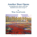 Another Door Opens: An inspiring story about a man who launched a new career at 71 years of age.