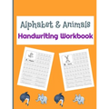 Alphabet & Animals Handwriting workbook: Alphabet Tracing Book for Preschoolers and Kids Ages 3-5 - 79 pages