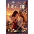 The Italy Trip: A Spicy Lesbian Romance Novella