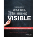 The Power of Making Thinking Visible: Practices to Engage and Empower All Learners