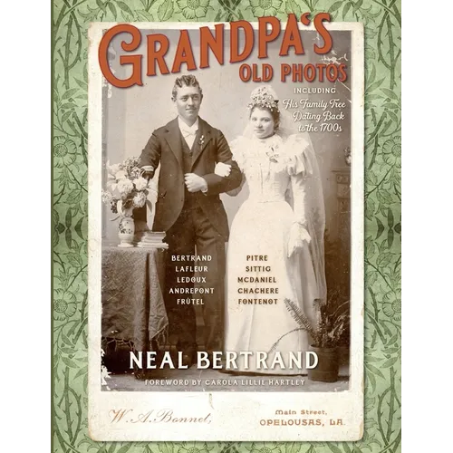 Grandpa's Old Photos: Including His Family Tree Dating Back to the 1700s