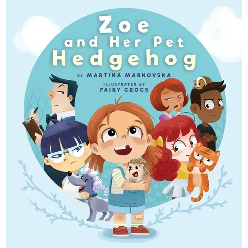 Zoe and Her Pet Hedgehog: Everyone is Beautiful and Talented in Their Own Way