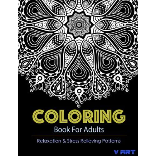 Coloring Books For Adults 11: Coloring Books for Grownups: Stress Relieving Patterns