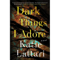 Dark Things I Adore