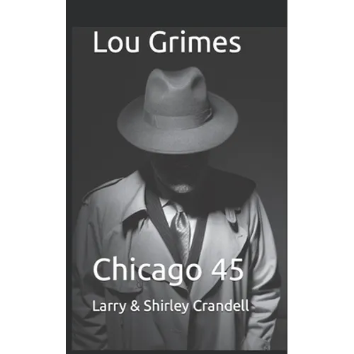 Lou Grimes: Chicago 45