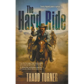 The Hard Ride: A Classic Western Adventure