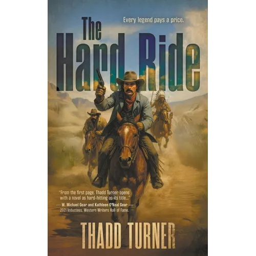 The Hard Ride: A Classic Western Adventure