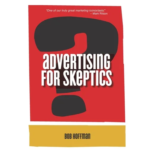 Advertising For Skeptics