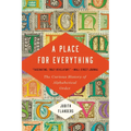 A Place for Everything: The Curious History of Alphabetical Order