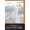 The Walk to Old Colony Dam