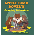 Little Bear Dover's Camping Adventure